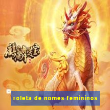 roleta de nomes femininos